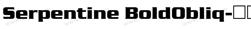 Serpentine BoldObliq字体转换